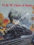 Book cover of N & W: Giant of Steam by JEFFRIES, Lewis Ingles 